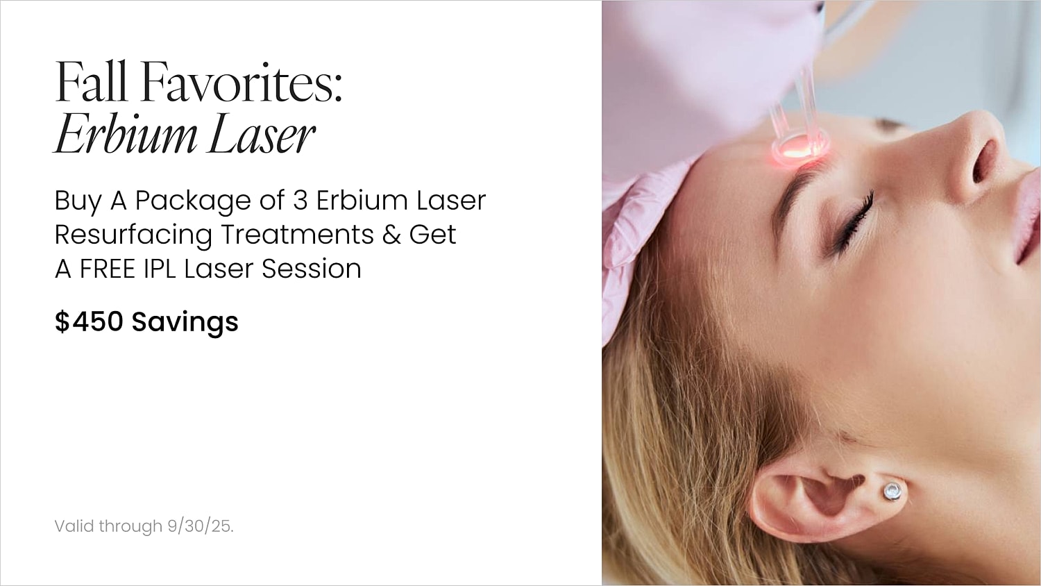 Erbium laser treatment promotion and savings.